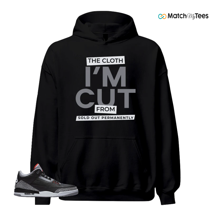 NIKE AIR JORDAN 3 BLACK CEMENT REIMAGINED SNEAKER Matching Tees hoodie