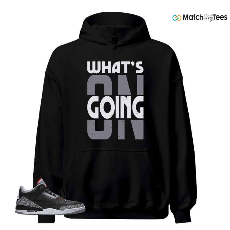 NIKE AIR JORDAN 3 BLACK CEMENT REIMAGINED SNEAKER Matching Tees hoodie