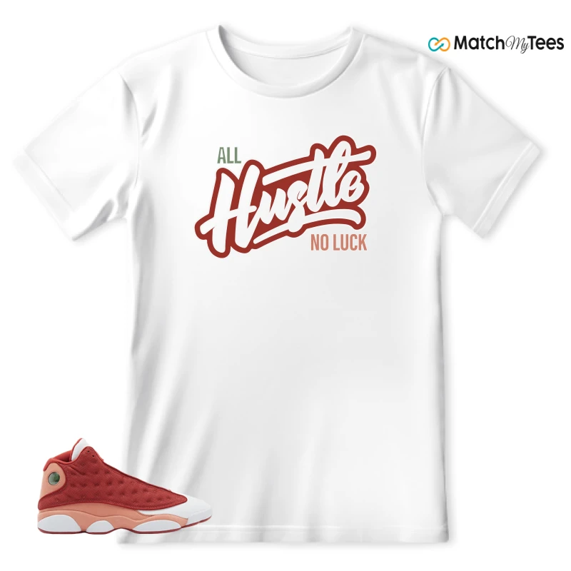 NIKE AIR JORDAN 13 DUNE RED SNEAKER Matching Tees t-shirt