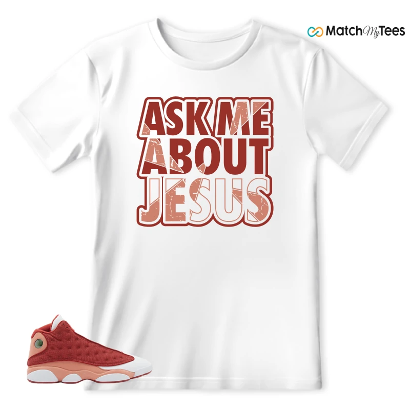 NIKE AIR JORDAN 13 DUNE RED SNEAKER Matching Tees t-shirt