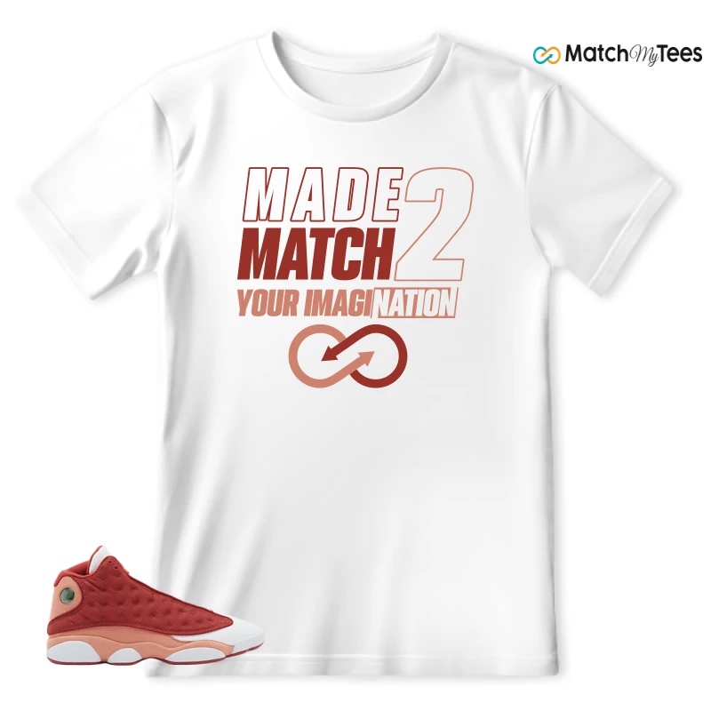 NIKE AIR JORDAN 13 DUNE RED SNEAKER Matching Tees t-shirt