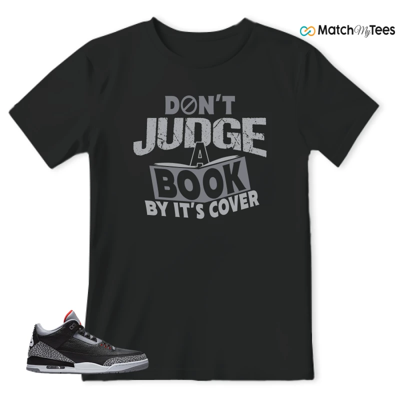 NIKE AIR JORDAN 3 BLACK CEMENT REIMAGINED SNEAKER Matching Tees t-shirt