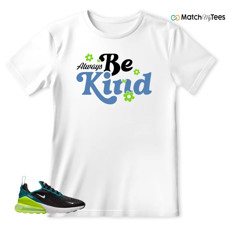 NIKE AIR MAX 270 BLACK BRIGHT SPRUCE BARELY VOLT (GS) SNEAKER Matching Tees t-shirt