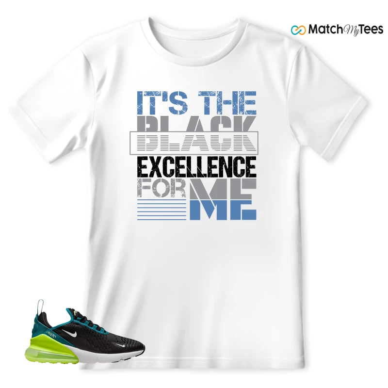 NIKE AIR MAX 270 BLACK BRIGHT SPRUCE BARELY VOLT (GS) SNEAKER Matching Tees t-shirt