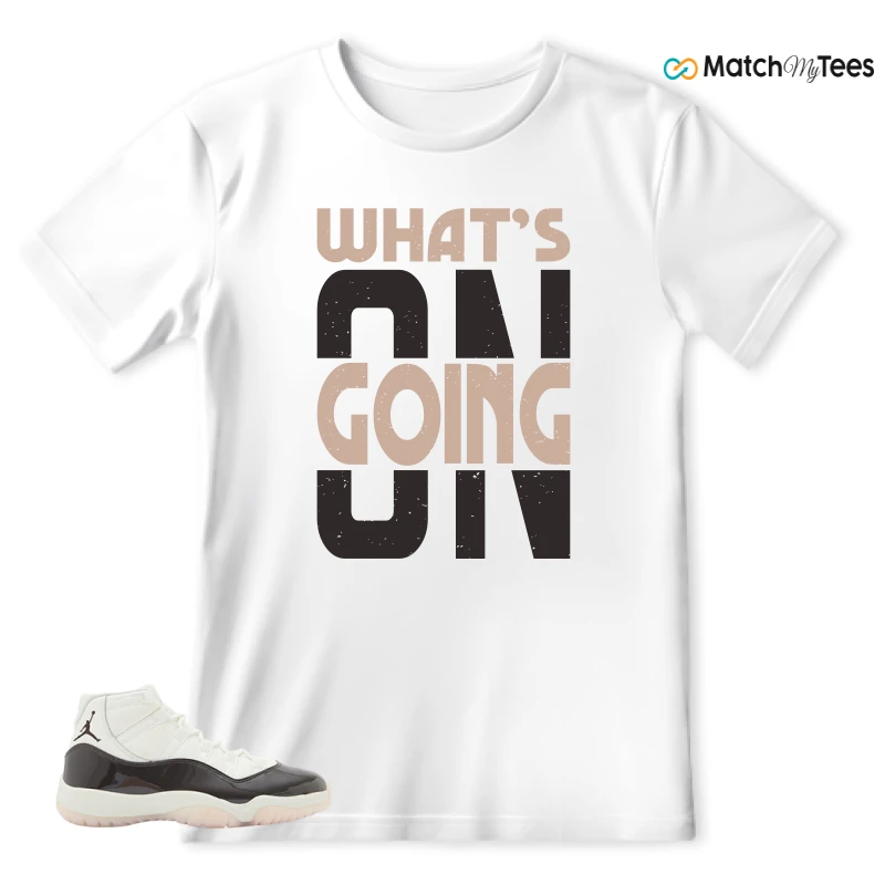 What’s Going On? White matching T-shirt T-shirt