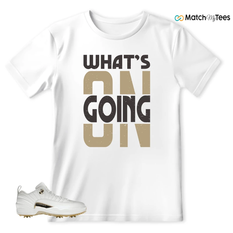 NIKE JORDAN 12 GOLF METALLIC GOLD SNEAKER Matching Tees t-shirt