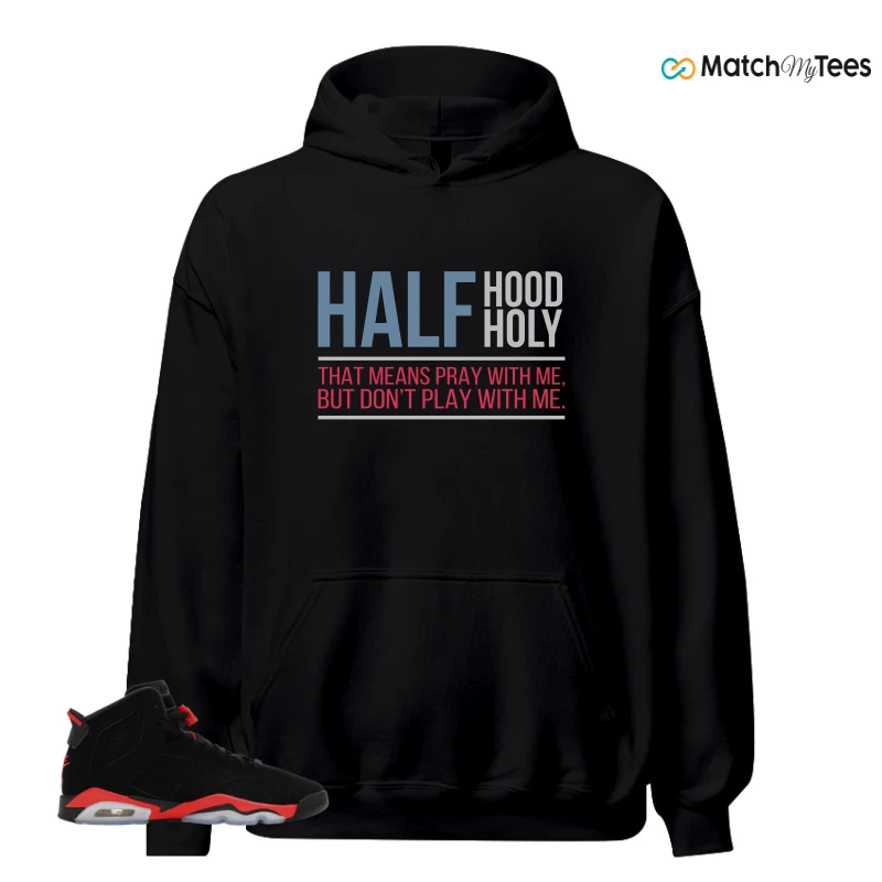 NIKE AIR JORDAN 6 REVERSE INFRARED SALESMAN SNEAKER Matching Tees hoodie