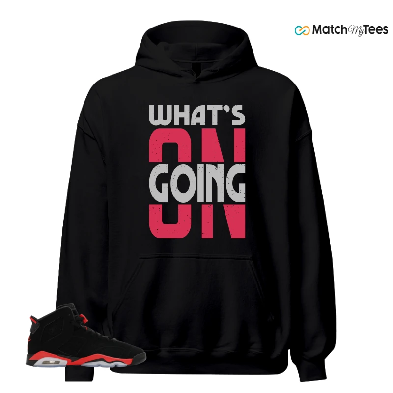 NIKE AIR JORDAN 6 REVERSE INFRARED SALESMAN SNEAKER Matching Tees hoodie