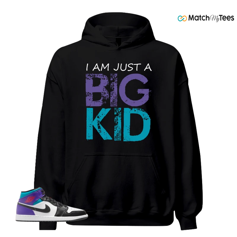 I AM JUST A BIG KID Black matching Hoodie Hoodie