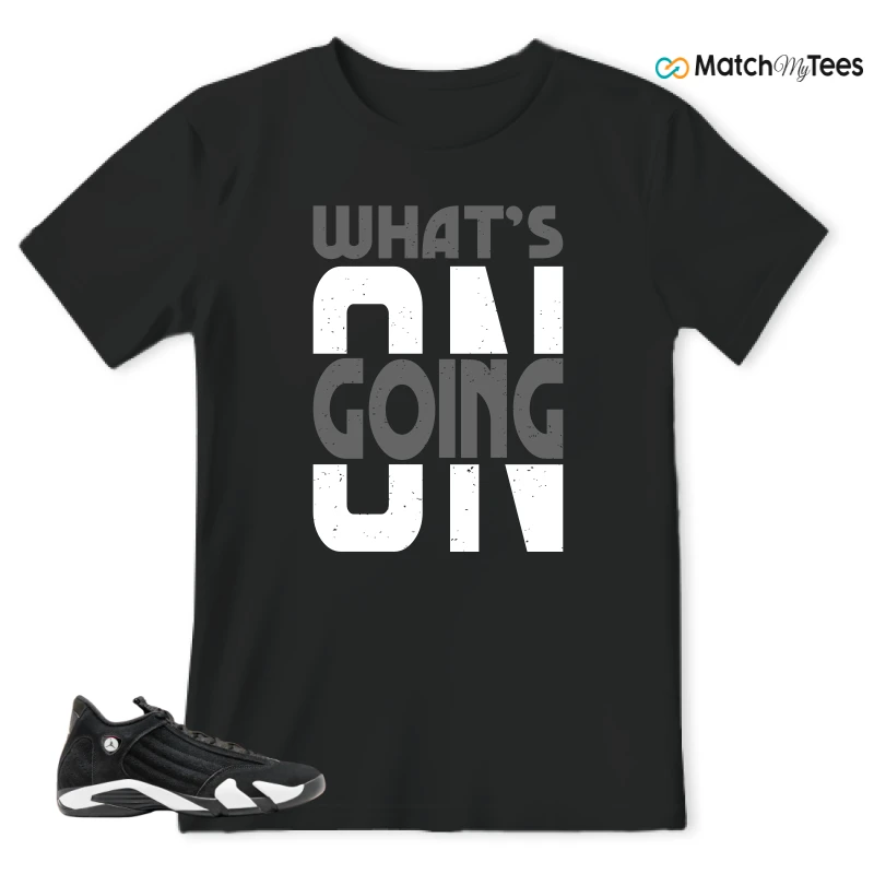 What’s Going On? Black matching T-shirt T-shirt