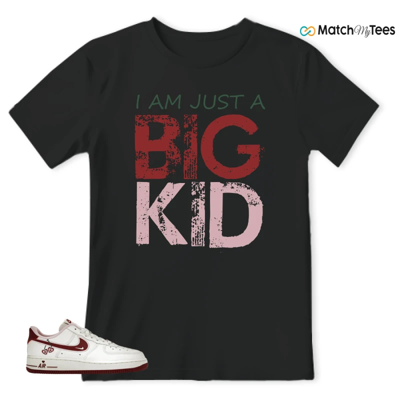 I AM JUST A BIG KID Black matching T-shirt T-shirt