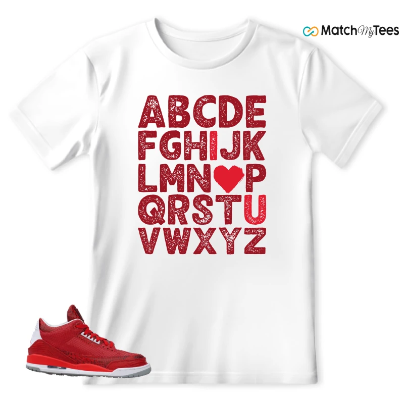 NIKE AIR JORDAN 3 JBF CUSTOM VALENTINE'S DAY SNEAKER Matching Tees t-shirt