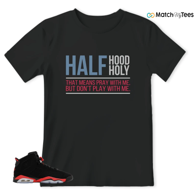 NIKE AIR JORDAN 6 REVERSE INFRARED SALESMAN SNEAKER Matching Tees t-shirt