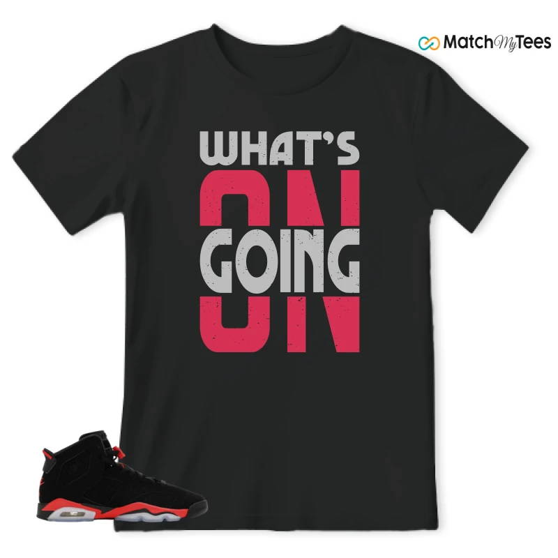 NIKE AIR JORDAN 6 REVERSE INFRARED SALESMAN SNEAKER Matching Tees t-shirt