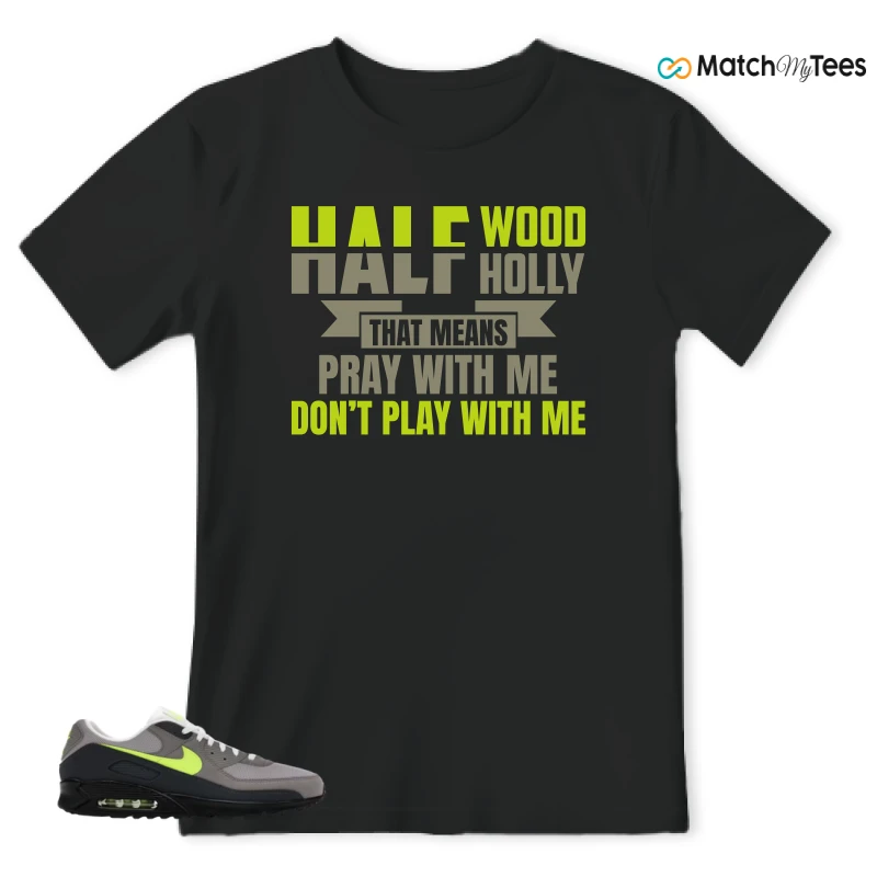 NIKE AIR MAX 90 NEON SNEAKER Matching Tees t-shirt