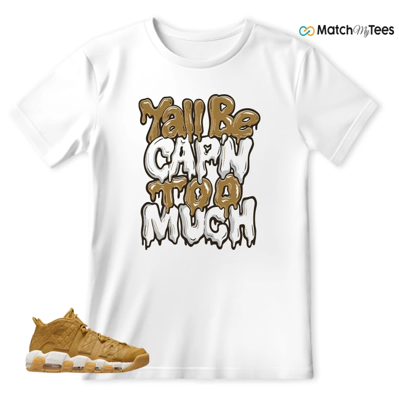 NIKE AIR MORE UPTEMPO QUILTED WHEAT GUM LIGHT BROWN (WOMEN'S) SNEAKER Matching Tees t-shirt