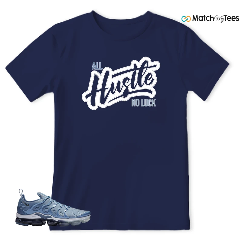 NIKE AIR VAPORMAX PLUS WORK BLUE SNEAKER Matching Tees t-shirt