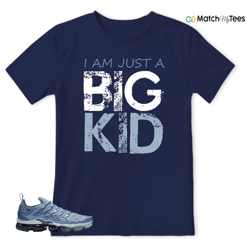 I AM JUST A BIG KID Navy matching T-shirt T-shirt