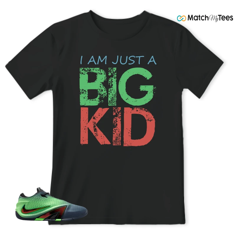 I AM JUST A BIG KID Black matching T-shirt T-shirt