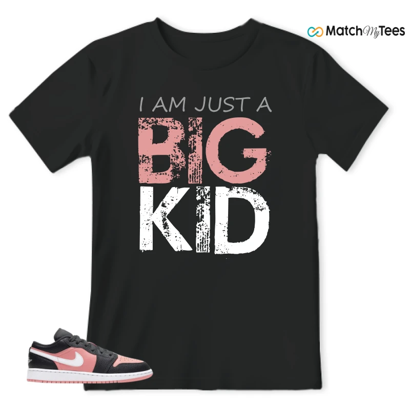 I AM JUST A BIG KID Black matching T-shirt T-shirt