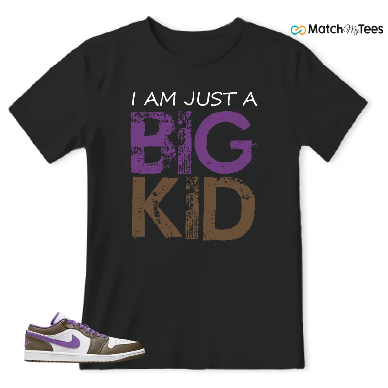 I AM JUST A BIG KID Black matching T-shirt T-shirt
