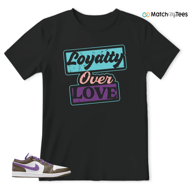 Loyalty Over Love Black matching T-shirt T-shirt