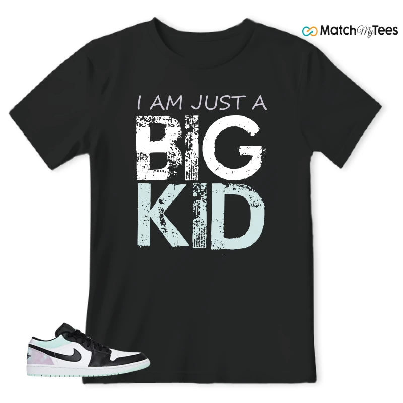 I AM JUST A BIG KID Black matching T-shirt T-shirt