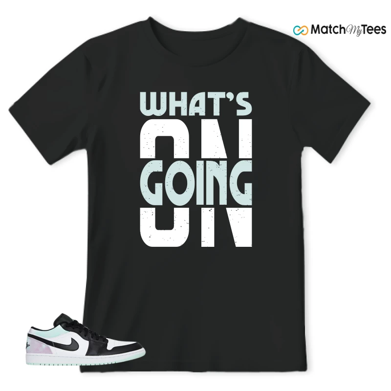What’s Going On? Black matching T-shirt T-shirt