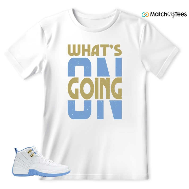 What’s Going On? White matching T-shirt T-shirt