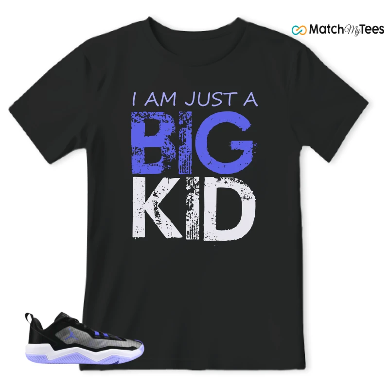 I AM JUST A BIG KID Black matching T-shirt T-shirt