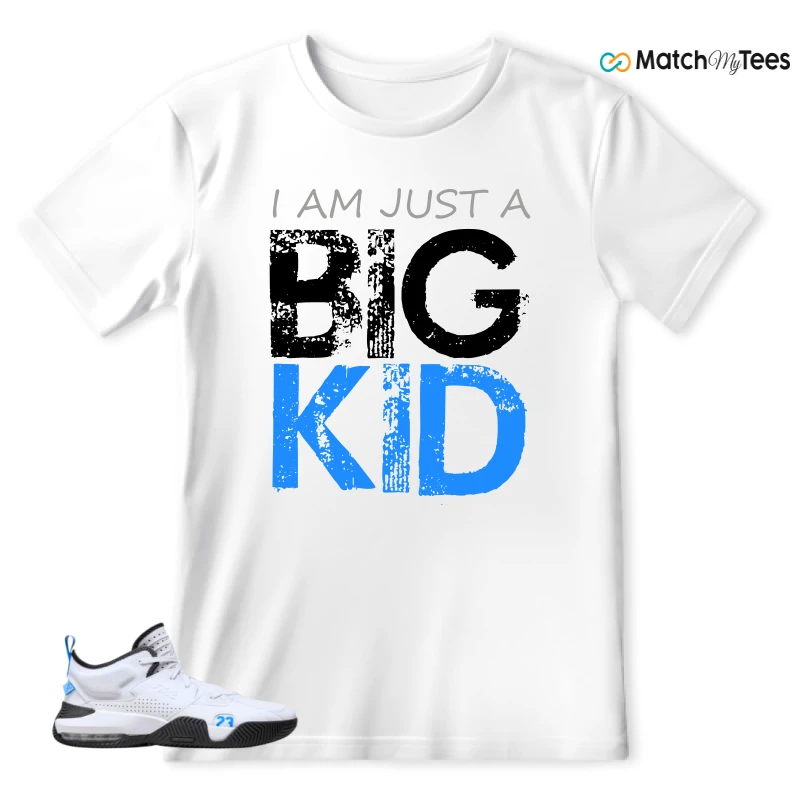 I AM JUST A BIG KID White matching T-shirt T-shirt